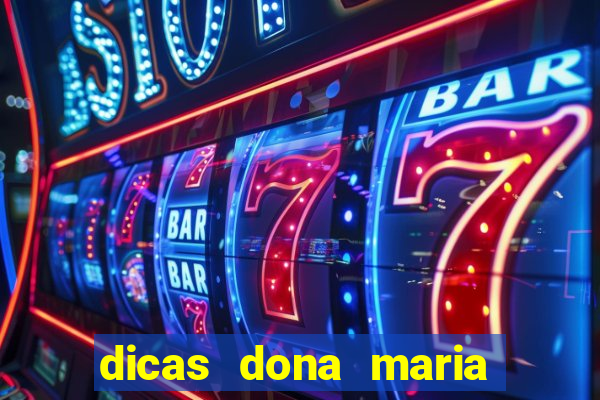 dicas dona maria jogo do bicho